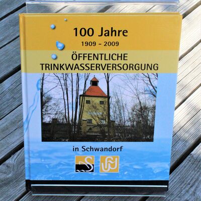 Bild vergrößern: "ffentliche Trinkwasserversorgung" - in Schwandorf, 100 Jahre, 1909 - 2009; 10,00 €