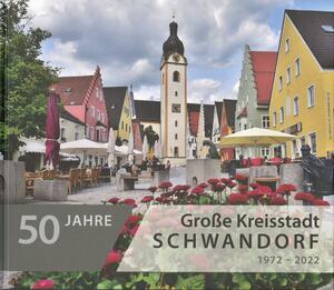 Bild vergrößern: 50 Jahre Groe Kreisstadt Schwandorf
