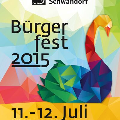 Bild vergrößern: Plakat mit schwarzer Schrift "Schwandorf Brgerfest 2015 11. - 12. Juli 2015" auf bunten Hintergrund. Eine grafische Darstellung eines Schwans in Regenbogenfarben ist im Vordergrund abgebildet.